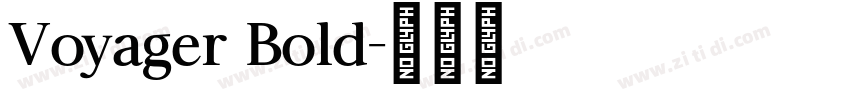 Voyager Bold字体转换 Voyager Bold字体转换